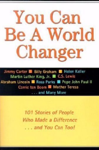 Picture of You Can Be A World Changer