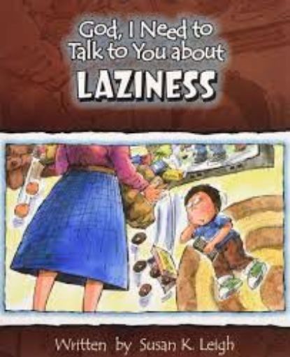 Picture of God, I Need To Talk To You About Laziness