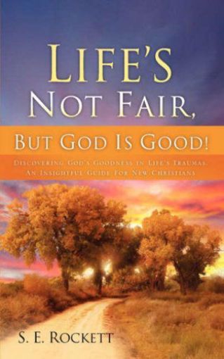 Picture of Life's Not Fair,But God/Good