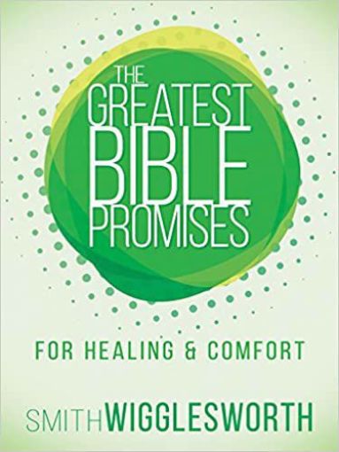 Picture of The Greatest Bible Promises for Healing and Comfort