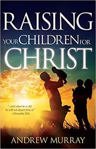 Picture of Raising Your Children For Christ