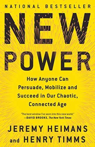 Picture of New Power: How Power Works in Our Hyperconnected World--and How to Make It Work for You