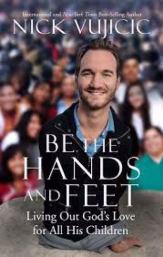 Picture of Be the Hands and Feet: Living Out God's Love for All His Children