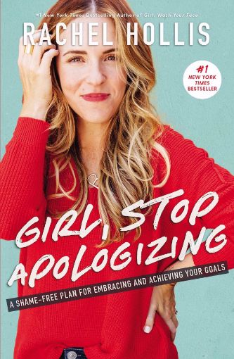 Picture of Girl, Stop Apologizing: A Shame-Free Plan for Embracing and Achieving Your Goals
