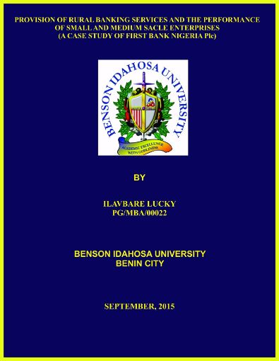 Picture of PROVISION OF RURAL BANKING SERVICES AND THE PERFORMANCE OF SMALL AND MEDIUM SACLE ENTERPRISES (A CASE STUDY OF FIRST BANK NIGERIA Plc)