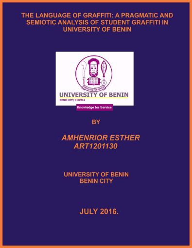 Picture of THE LANGUAGE OF GRAFFITI: A PRAGMATIC AND SEMIOTIC ANALYSIS OF STUDENT GRAFFITI IN UNIVERSITY OF BENIN
