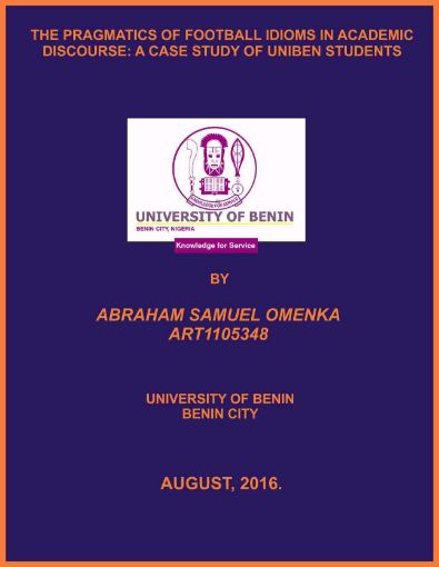 Picture of THE PRAGMATICS OF FOOTBALL IDIOMS IN ACADEMIC DISCOURSE: A CASE STUDY OF UNIBEN STUDENTS