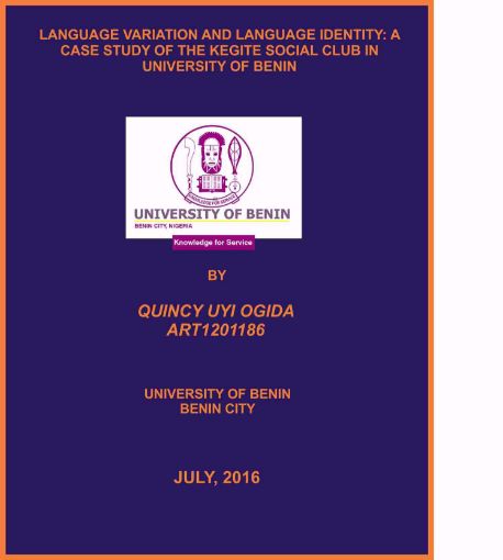Picture of LANGUAGE VARIATION AND LANGUAGE IDENTITY: A CASE STUDY OF THE KEGITE SOCIAL CLUB IN UNIVERSITY OF BENIN