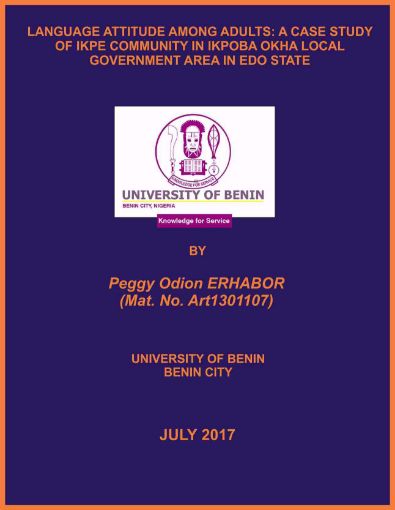 Picture of LANGUAGE ATTITUDE AMONG ADULTS: A CASE STUDY OF IKPE COMMUNITY IN IKPOBA OKHA LOCAL GOVERNMENT AREA IN EDO STATE