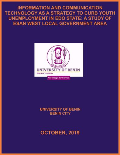 Picture of INFORMATION AND COMMUNICATION TECHNOLOGY AS A STRATEGY TO CURB YOUTH UNEMPLOYMENT IN EDO STATE: A STUDY OF ESAN WEST LOCAL GOVERNMENT AREA