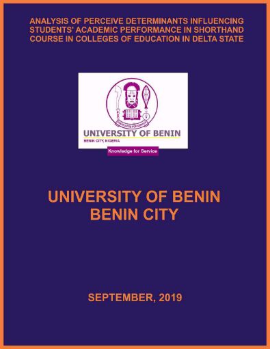 Picture of ANALYSIS OF PERCEIVE DETERMINANTS INFLUENCING STUDENTS’ ACADEMIC PERFORMANCE IN SHORTHAND COURSE IN COLLEGES OF EDUCATION IN DELTA STATE