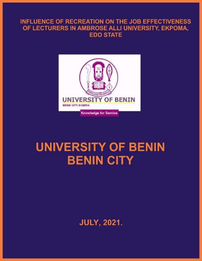 Picture of INFLUENCE OF RECREATION ON THE JOB EFFECTIVENESS OF LECTURERS IN AMBROSE ALLI UNIVERSITY, EKPOMA, EDO STATE