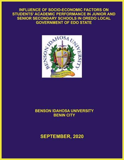 Picture of INFLUENCE OF SOCIO-ECONOMIC FACTORS ON STUDENTS’ ACADEMIC PERFORMANCE IN JUNIOR AND SENIOR SECONDARY SCHOOLS IN OREDO LOCAL GOVERNMENT OF EDO STATE