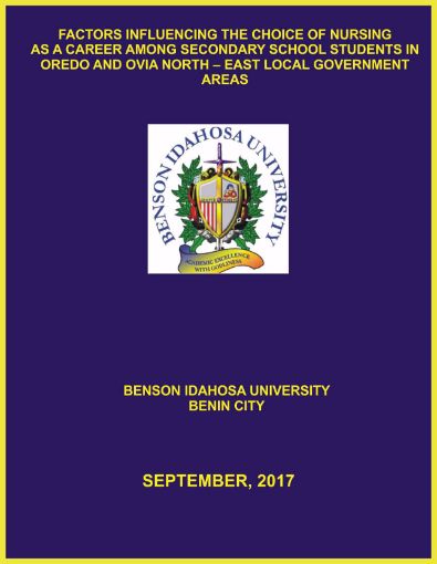 Picture of FACTORS INFLUENCING THE CHOICE OF NURSING AS A CAREER AMONG SECONDARY SCHOOL STUDENTS IN OREDO AND OVIA NORTH – EAST LOCAL GOVERNMENT AREAS