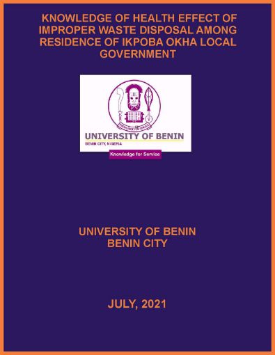 Picture of KNOWLEDGE OF HEALTH EFFECT OF IMPROPER WASTE DISPOSAL AMONG RESIDENCE OF IKPOBA OKHA LOCAL GOVERNMENT