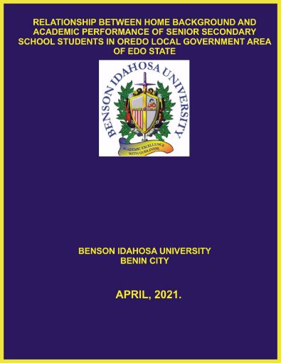 Picture of RELATIONSHIP BETWEEN HOME BACKGROUND AND ACADEMIC PERFORMANCE OF SENIOR SECONDARY SCHOOL STUDENTS  IN OREDO LOCAL GOVERNMENT AREA OF EDO STATE