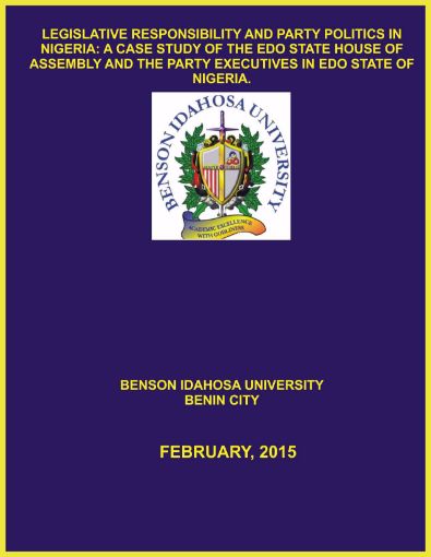 Picture of LEGISLATIVE RESPONSIBILITY AND PARTY POLITICS IN NIGERIA: A CASE STUDY OF THE EDO STATE HOUSE OF ASSEMBLY AND THE PARTY EXECUTIVES IN EDO STATE OF NIGERIA.