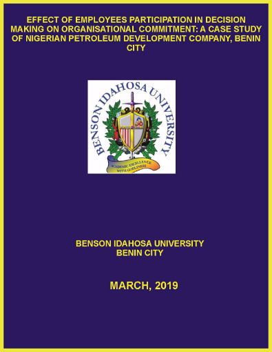 Picture of EFFECT OF EMPLOYEES PARTICIPATION IN DECISION MAKING ON ORGANISATIONAL COMMITMENT: A CASE STUDY OF NIGERIAN PETROLEUM DEVELOPMENT COMPANY, BENIN CITY