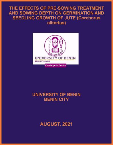 Picture of THE EFFECTS OF PRE-SOWING TREATMENT AND SOWING DEPTH ON GERMINATION AND SEEDLING GROWTH OF JUTE (Corchorus olitorius)