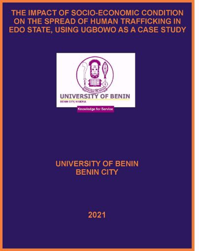 Picture of THE IMPACT OF SOCIO-ECONOMIC CONDITION ON THE SPREAD OF HUMAN TRAFFICKING IN EDO STATE, USING UGBOWO AS A CASE STUDY