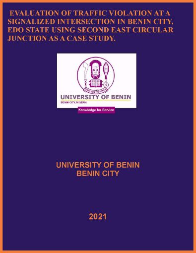 Picture of EVALUATION OF TRAFFIC VIOLATION AT A SIGNALIZED INTERSECTION IN BENIN CITY, EDO STATE USING SECOND EAST CIRCULAR JUNCTION AS A CASE STUDY.