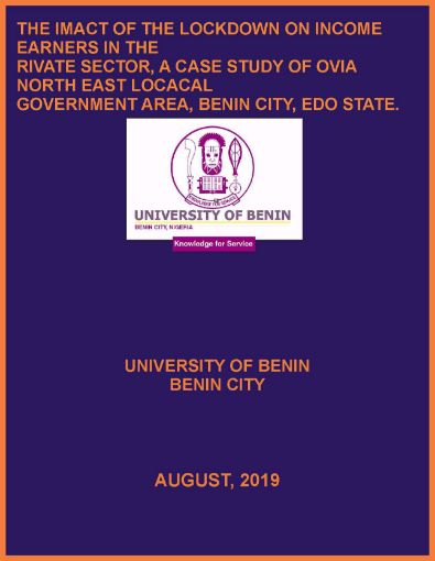 Picture of THE IMPACT OF THE LOCKDOWN ON INCOME EARNERS IN THE PRIVATE SECTOR, A CASE STUDY OF OVIA NORTH EAST LOCAL GOVERNMENT AREA, BENIN CITY, EDO STATE.