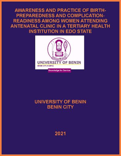 Picture of AWARENESS AND PRACTICE OF BIRTH-PREPAREDNESS AND COMPLICATION-READINESS AMONG WOMEN ATTENDING ANTENATAL CLINIC IN A TERTIARY HEALTH INSTITUTION IN EDO STATE