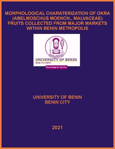 Picture of MORPHOLOGICAL CHARATERIZATION OF OKRA (ABELMOSCHUS MOENCH., MALVACEAE) FRUITS COLLECTED FROM MAJOR MARKETS WITHIN BENIN METROPOLIS