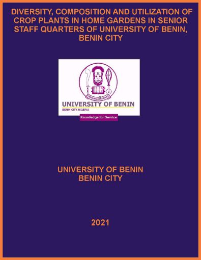 Picture of DIVERSITY, COMPOSITION AND UTILIZATION OF CROP PLANTS IN HOME GARDENS IN SENIOR STAFF QUARTERS OF UNIVERSITY OF BENIN, BENIN CITY
