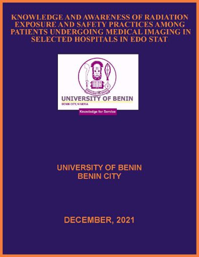 Picture of KNOWLEDGE AND AWARENESS OF RADIATION EXPOSURE AND SAFETY PRACTICES AMONG PATIENTS UNDERGOING MEDICAL IMAGING IN SELECTED HOSPITALS IN EDO STATE