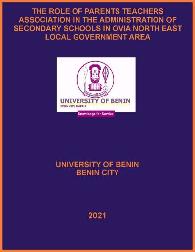 Picture of THE ROLE OF PARENTS TEACHERS ASSOCIATION IN THE ADMINISTRATION OF SECONDARY SCHOOLS IN OVIA NORTH EAST LOCAL GOVERNMENT AREA