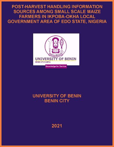 Picture of POST-HARVEST HANDLING INFORMATION SOURCES AMONG SMALL SCALE MAIZE FARMERS IN IKPOBA-OKHA LOCAL GOVERNMENT AREA OF EDO STATE, NIGERIA
