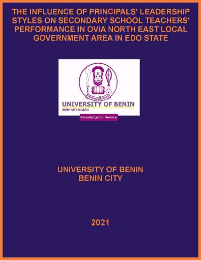 Picture of THE INFLUENCE OF PRINCIPALS' LEADERSHIP STYLES ON SECONDARY SCHOOL TEACHERS' PERFORMANCE IN OVIA NORTH EAST LOCAL GOVERNMENT AREA IN EDO STATE