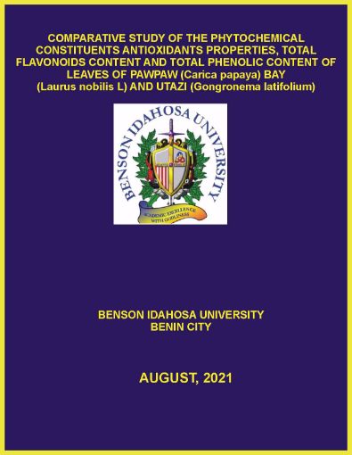 Picture of COMPARATIVE STUDY OF THE PHYTOCHEMICAL CONSTITUENTS ANTIOXIDANTS PROPERTIES, TOTAL FLAVONOIDS CONTENT AND TOTAL PHENOLIC CONTENT OF LEAVES OF PAWPAW (Carica papaya) BAY (Laurus nobilis L) AND UTAZI (Gongronema latifolium)