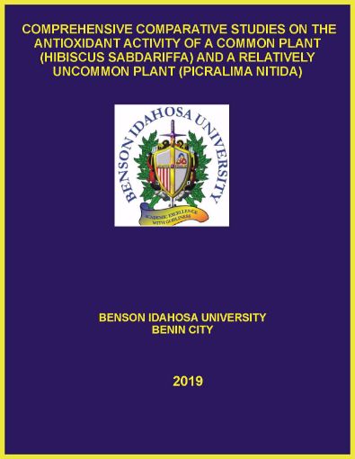 Picture of COMPREHENSIVE COMPARATIVE STUDIES ON THE ANTIOXIDANT ACTIVITY OF A COMMON PLANT (HIBISCUS SABDARIFFA) AND A RELATIVELY UNCOMMON PLANT (PICRALIMA NITIDA)