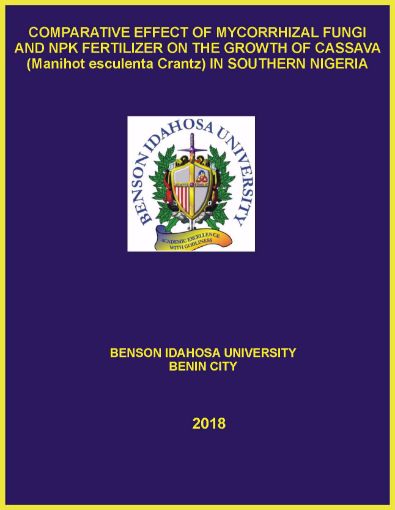 Picture of COMPARATIVE EFFECT OF MYCORRHIZAL FUNGI AND NPK FERTILIZER ON THE GROWTH OF CASSAVA (Manihot esculenta Crantz) IN SOUTHERN NIGERIA