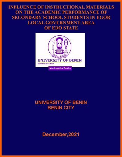 Picture of INFLUENCE OF INSTRUCTIONAL MATERIALS ON THE ACADEMIC PERFORMANCE OF SECONDARY SCHOOL STUDENTS IN EGOR LOCAL GOVERNMENT AREA OF EDO STATE