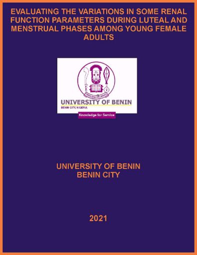 Picture of EVALUATING THE VARIATIONS IN SOME RENAL FUNCTION PARAMETERS DURING LUTEAL AND MENSTRUAL PHASES AMONG YOUNG FEMALE ADULTS