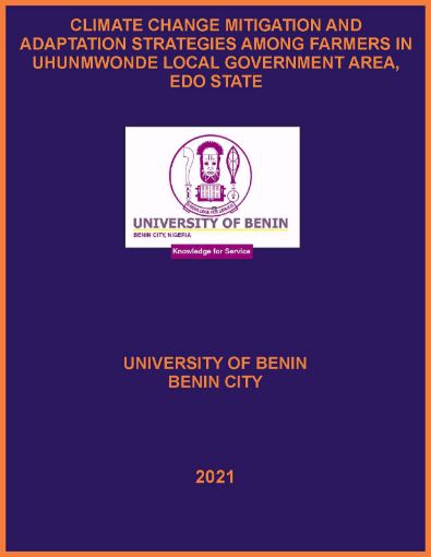 Picture of CLIMATE CHANGE MITIGATION AND ADAPTATION STRATEGIES AMONG FARMERS IN UHUNMWONDE LOCAL GOVERNMENT AREA, EDO STATE