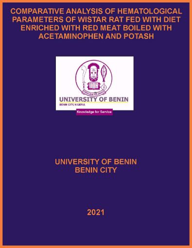 Picture of COMPARATIVE ANALYSIS OF HEMATOLOGICAL PARAMETERS OF WISTAR RAT FED WITH DIET ENRICHED WITH RED MEAT BOILED WITH ACETAMINOPHEN AND POTASH