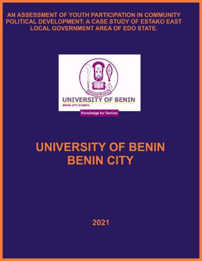 Picture of AN ASSESSMENT OF YOUTH PARTICIPATION IN COMMUNITY POLITICAL DEVELOPMENT: A CASE STUDY OF ESTAKO EAST LOCAL GOVERNMENT AREA OF EDO STATE.