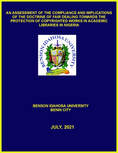 Picture of AN ASSESSMENT OF THE COMPLIANCE AND IMPLICATIONS OF THE DOCTRINE OF FAIR DEALING TOWARDS THE PROTECTION OF COPYRIGHTED WORKS IN ACADEMIC LIBRARIES IN NIGERIA