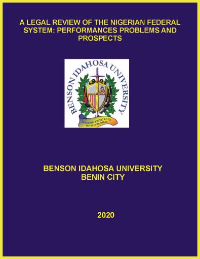 Picture of A LEGAL REVIEW OF THE NIGERIAN FEDERAL SYSTEM: PERFORMANCES PROBLEMS AND PROSPECTS