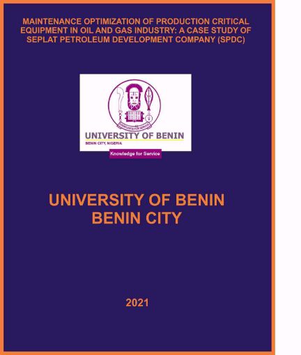 Picture of MAINTENANCE OPTIMIZATION OF PRODUCTION CRITICAL  EQUIPMENT IN OIL AND GAS INDUSTRY: A CASE STUDY OF  SEPLAT PETROLEUM DEVELOPMENT COMPANY (SPDC)