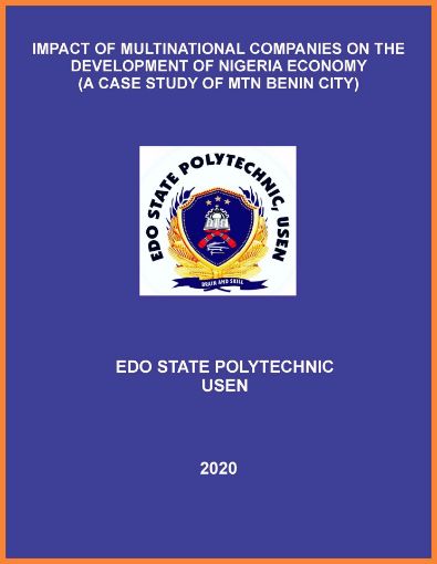 Picture of IMPACT OF MULTINATIONAL COMPANIES ON THE DEVELOPMENT OF NIGERIA ECONOMY  (A CASE STUDY OF MTN BENIN CITY)
