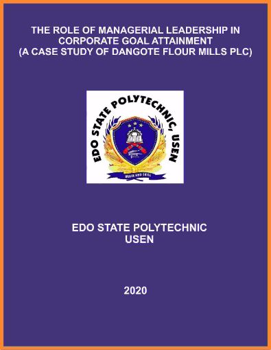 Picture of THE ROLE OF MANAGERIAL LEADERSHIP IN CORPORATE GOAL ATTAINMENT  (A CASE STUDY OF DANGOTE FLOUR MILLS PLC)