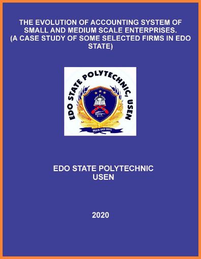 Picture of THE EVOLUTION OF ACCOUNTING SYSTEM OF SMALL AND MEDIUM SCALE ENTERPRISES. (A CASE STUDY OF SOME SELECTED FIRMS IN EDO STATE)