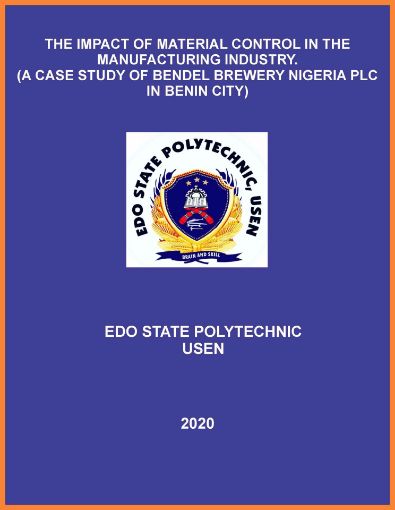Picture of THE IMPACT OF MATERIAL CONTROL IN THE MANUFACTURING INDUSTRY. (A CASE STUDY OF BENDEL BREWERY NIGERIA PLC IN BENIN CITY)