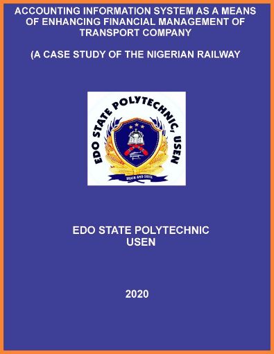 Picture of ACCOUNTING INFORMATION SYSTEM AS A MEANS OF ENHANCING FINANCIAL MANAGEMENT OF TRANSPORT COMPANY  (A CASE STUDY OF THE NIGERIAN RAILWAY CORPORATION)