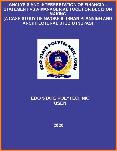 Picture of ANALYSIS AND INTERPRETATION OF FINANCIAL STATEMENT AS A MANAGERIAL TOOL FOR DECISION MAKING (A CASE STUDY OF NWOKEJI URBAN PLANNING AND ARCHITECTURAL STUDIO [NUPAS]